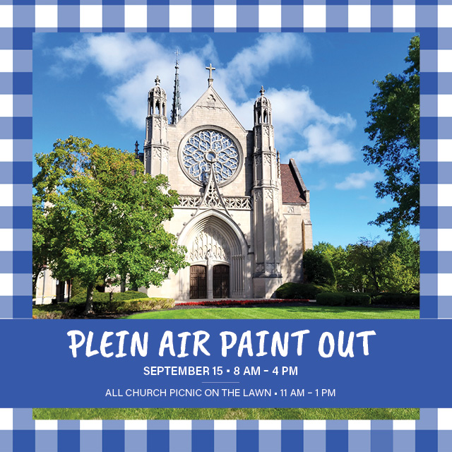 Plein Air Paint Out
September 15, 8 AM – 4 PM
Participate in a special Plein Air art event on the grounds of the church in conjunction with our annual picnic.


